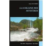 La colline des mystères Alain Navarro (Auteur)