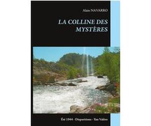 La colline des mystères Alain Navarro (Auteur)