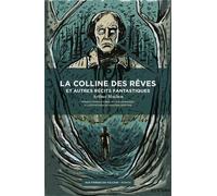 La Colline des rêves et autres récits fantastiques - Arthur Machen - Aux Forges Vulcain - broché - Roman