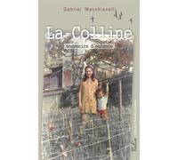 La Colline - Gabriel Machiavelli - Publedit - broché - Roman
