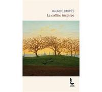 La colline inspirée Maurice Barrès (Auteur), Guy Dupré (Préface)