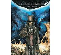 La Collision des Mondes - Sam Cornell - Livr's Eds - broché - Roman