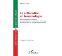 La collocation en terminologie Patrick Drouin (Préface), Silvia Calvi (Auteur)