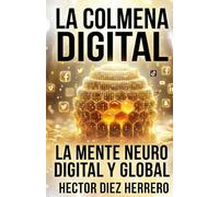 La Colmena Digital: La mente Neuro digital y conectada
