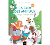 La colo des animaux - Pagaille en classe verte