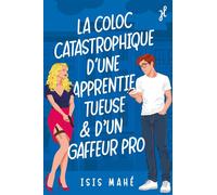 La coloc catastrophique d'une apprentie tueuse et d'un gaffeur professionnel - Isis Mahé - Happily Ever After - broché - Roman