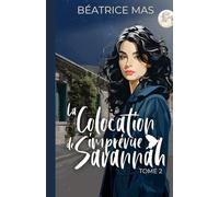 La Colocation imprévue de Savannah Tome 2: un boss encore plus déroutant,