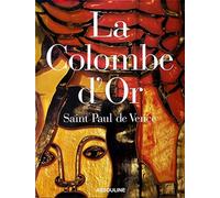 The Taste Of Provence The Colombe D'or At Saint Paul De Vence