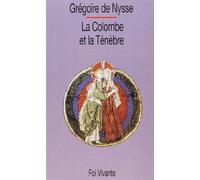 La colombe et la ténèbre: Textes choisis des "Homélies sur le Cantique des cantiques"