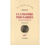 La Colombe Poignardée - Proust Et La Recherche