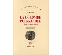 La Colombe poignardée Proust et la "Recherche" - Pietro Citati - Gallimard - broché - Etude