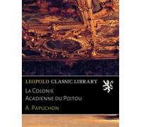 La Colonie Acadienne du Poitou