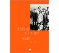 La colonie des enfants d'Izieu 1943-1944