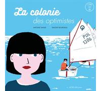 La colonie des optimistes - Antoine Sahler - Actes Sud Jeunesse - Livre CD - Album jeunesse dès 6 ans CD