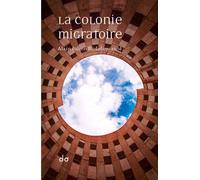 La Colonie migratoire - Alain-Julien Rudefoucauld - Do Eds - broché - Roman