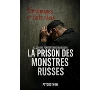 La colonie pénitentiaire n°56: La prison des monstres russes