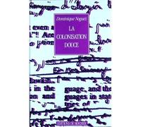 La Colonisation Douce - Feu La Langue Française ?, Carnets 1978-1990