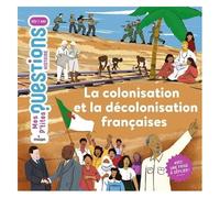 La Colonisation Et La Décolonisation Françaises - Avec Une Frise À Déplier !