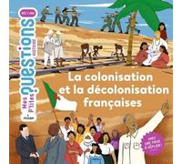La Colonisation Et La Décolonisation Françaises - Avec Une Frise À Déplier !