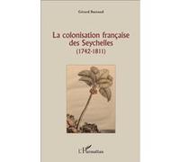 La colonisation française des Seychelles Gérard Buttoud (Auteur)