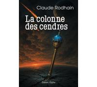 La colonne des cendres - Claude Rodhain - Glyphe - broché - Roman