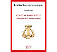 La Colonne D'harmonie - Symbolique De La Musique En Loge