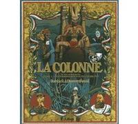 La colonne Nicolas Dumontheuil (Auteur), Nicolas Dumontheuil (Illustration), Christophe Dabitch (Auteur)
