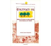 La coltivatione - Gênes et la mise en valeur agricole de la Corse au XVIIe siècle