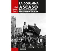 La Columna Ascaso: 28 División del Ejército Popular de la República