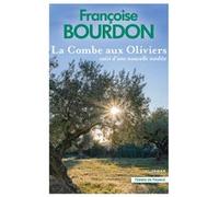 La Combe aux oliviers suivi d'une nouvelle inédite Françoise Bourdon (Auteur)