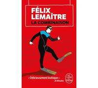 La Combinaison Félix Lemaître (Auteur)