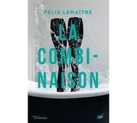 La Combinaison Félix Lemaître (Auteur)