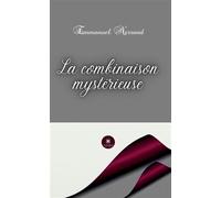 La combinaison mystérieuse - Emmanuel Nerrand - Le Lys Bleu - broché - Poésie
