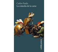 La comedia de la carne/ The Comedy of the Flesh