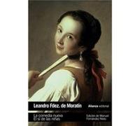 La Comedia Nueva/El Sí De Las Niñas Fernández De Moratín, Leandro (Auteur)