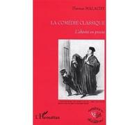 La comédie classique L'altérité en procès - Thérèse Malachy-Krol - L'harmattan - broché - Etude