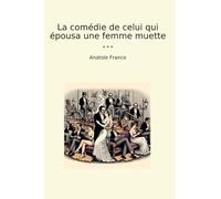 La comédie de celui qui épousa une femme muette