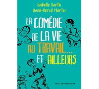 La comédie de la vie au travail... et ailleurs