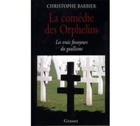La comédie des orphelins Christophe Barbier (Auteur)