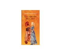 La Comédie du Caire - Carine Fernandez - Actes sud - broché - Roman