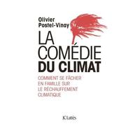 La comédie du climat - Olivier Postel-Vinay - Lattes - broché - Essai