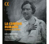 La Comédie Humaine : Chansons balzaciennes CD