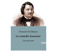La Comédie Humaine - Les Paysans