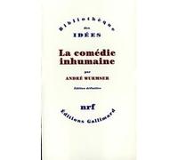 La Comédie inhumaine André Wurmser (Auteur)