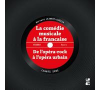 La Comédie Musicale À La Française - De L'opéra-Rock À L'opéra Urbain