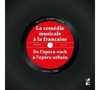 La Comédie Musicale À La Française - De L'opéra-Rock À L'opéra Urbain