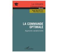 La commande optimale Approche variationnelle - Roger Marcelin Faye - L'harmattan - broché - Scolaire / Universitaire
