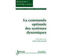 La commande optimale des systèmes dynamiques - Hisham Abou-Kandil - Hermes Science Publications - broché - Scolaire / Universitaire