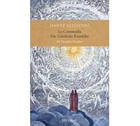 La Commedia / Die Göttliche Komödie: III. Paradiso/Paradies. Italienisch/Deutsch
