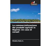 La commercializzazione dei prodotti agricoli in Nigeria: Un caso di cereali